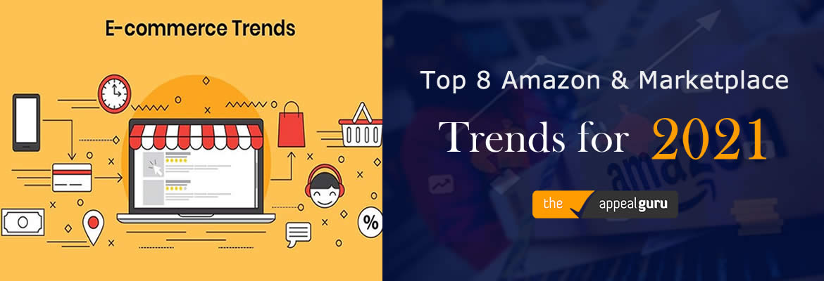 Top 8 Amazon and Marketplace Trends for 2021